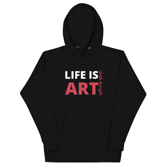 Life Is Art Hoodie